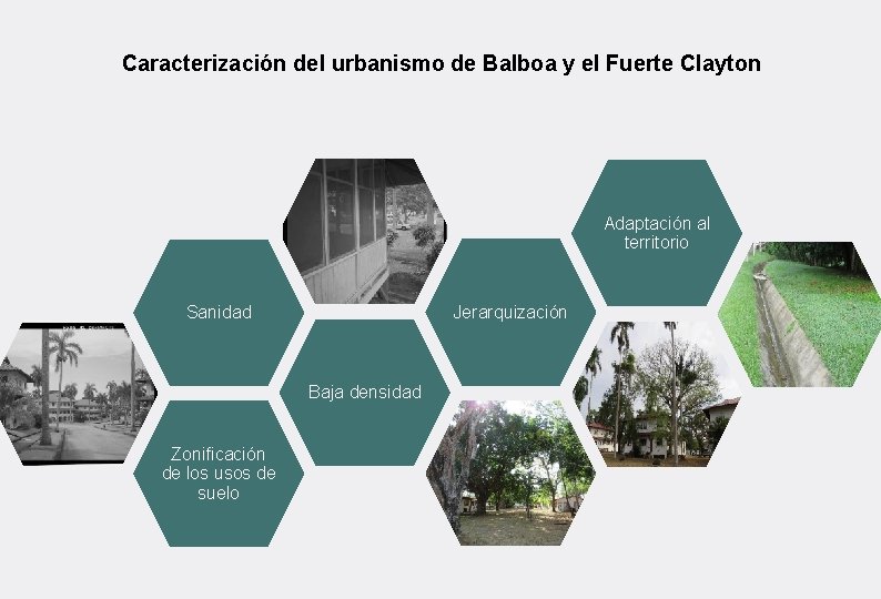 Caracterización del urbanismo de Balboa y el Fuerte Clayton Adaptación al territorio Jerarquización Sanidad