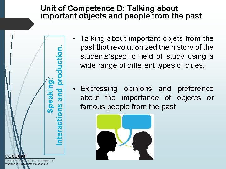 Speaking: Interactions and production. Unit of Competence D: Talking about important objects and people