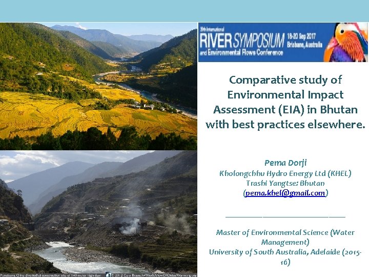 Comparative study of Environmental Impact Assessment (EIA) in Bhutan with best practices elsewhere. Pema