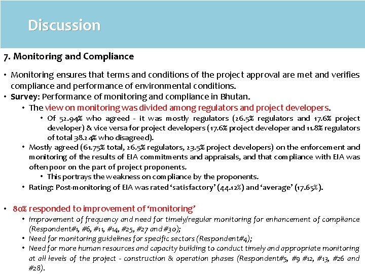 Discussion 7. Monitoring and Compliance • Monitoring ensures that terms and conditions of the