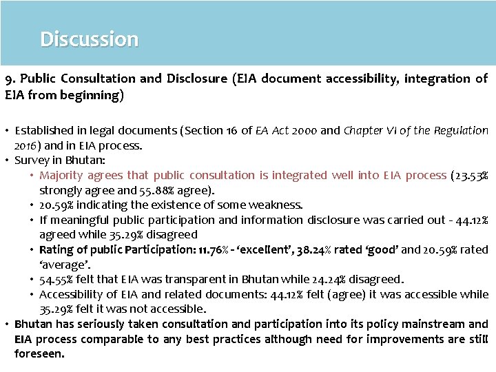 Discussion 9. Public Consultation and Disclosure (EIA document accessibility, integration of EIA from beginning)