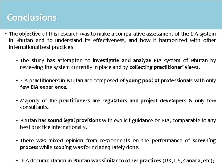 Conclusions • The objective of this research was to make a comparative assessment of