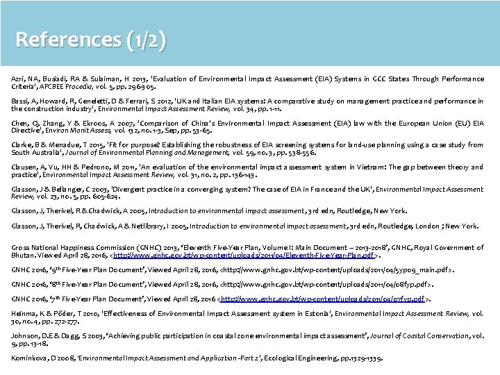References (1/2) Azri, NA, Busiadi, RA & Sulaiman, H 2013, 'Evaluation of Environmental Impact