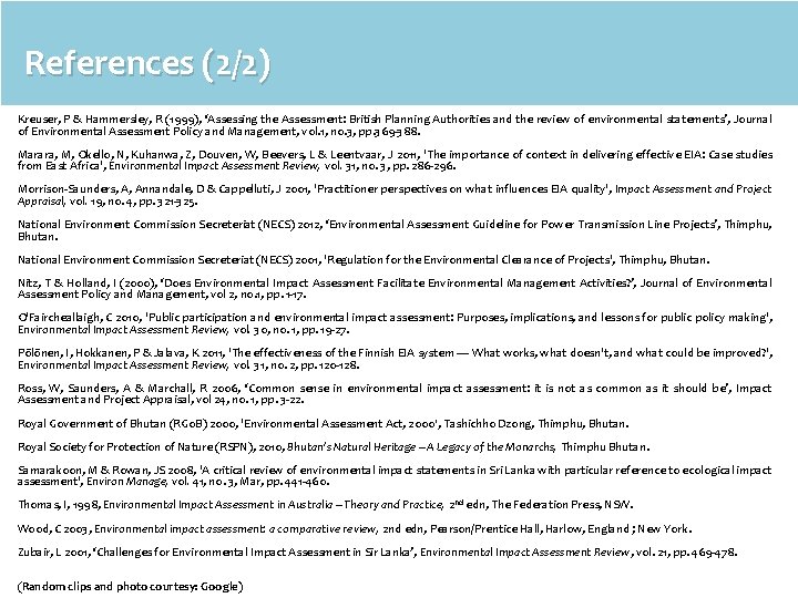 References (2/2) Kreuser, P & Hammersley, R (1999), ‘Assessing the Assessment: British Planning Authorities