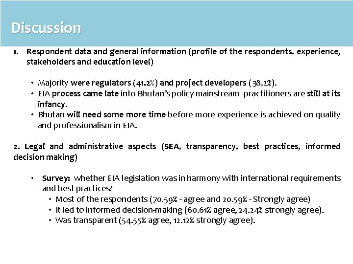 Discussion 1. Respondent data and general information (profile of the respondents, experience, stakeholders and