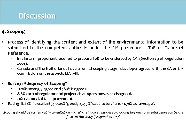Discussion 4. Scoping • Process of identifying the content and extent of the environmental
