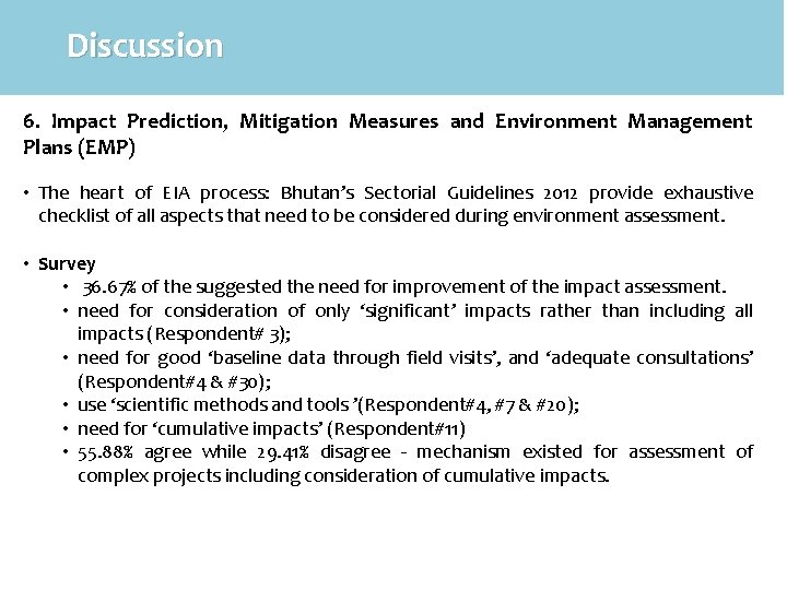 Discussion 6. Impact Prediction, Mitigation Measures and Environment Management Plans (EMP) • The heart
