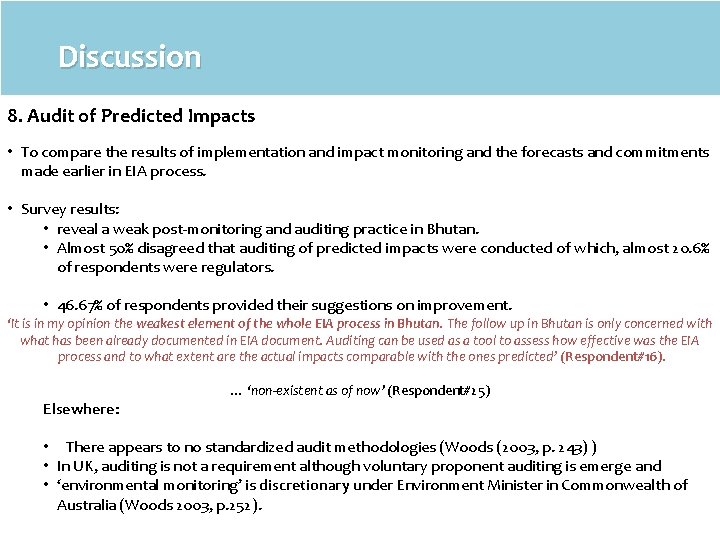 Discussion 8. Audit of Predicted Impacts • To compare the results of implementation and