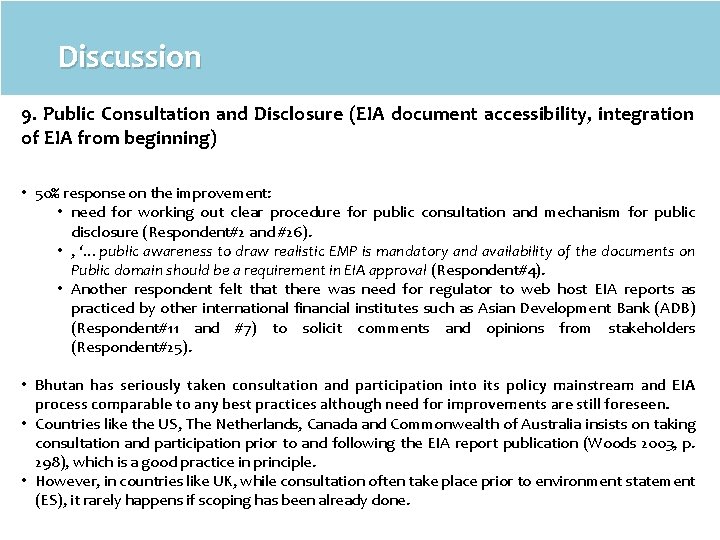 Discussion 9. Public Consultation and Disclosure (EIA document accessibility, integration of EIA from beginning)