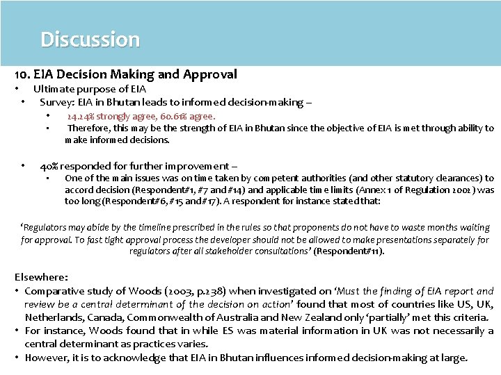 Discussion 10. EIA Decision Making and Approval • Ultimate purpose of EIA • Survey: