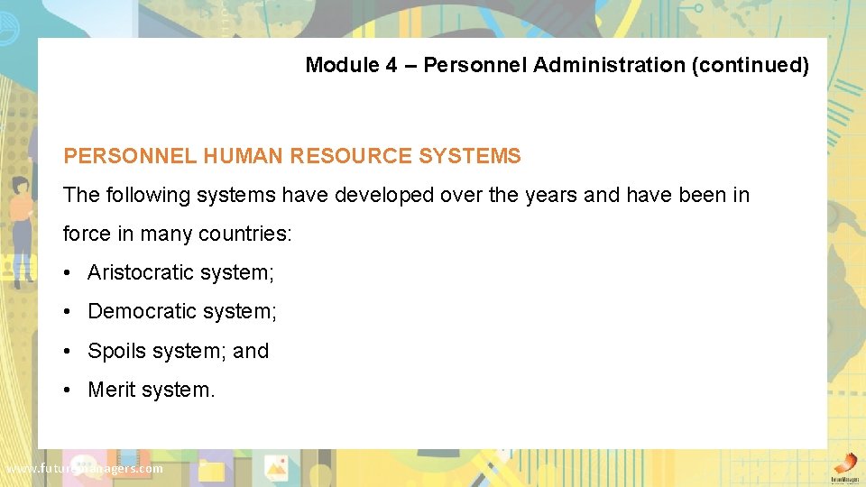 Module 4 – Personnel Administration (continued) PERSONNEL HUMAN RESOURCE SYSTEMS The following systems have