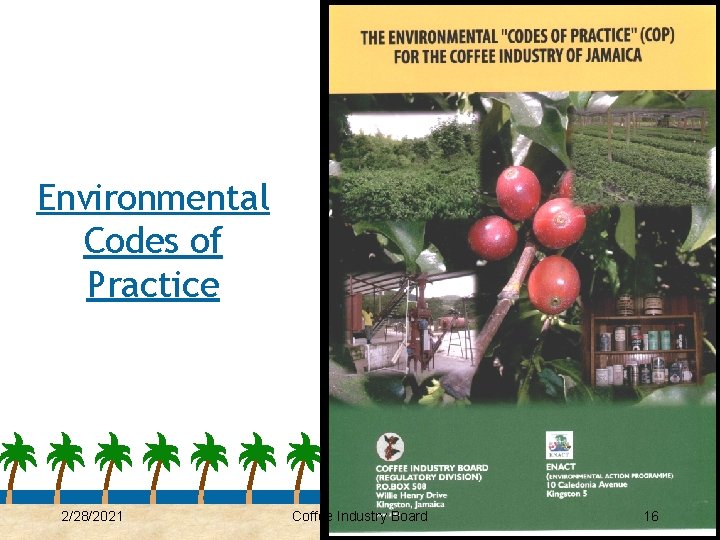 Environmental Codes of Practice 2/28/2021 Coffee Industry Board 16 