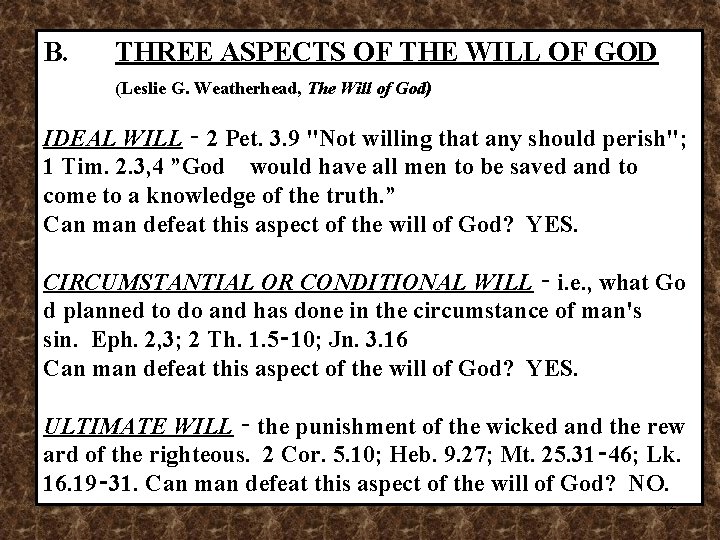 B. THREE ASPECTS OF THE WILL OF GOD (Leslie G. Weatherhead, The Will of