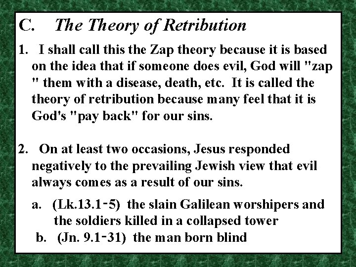 C. Theory of Retribution 1. I shall call this the Zap theory because it