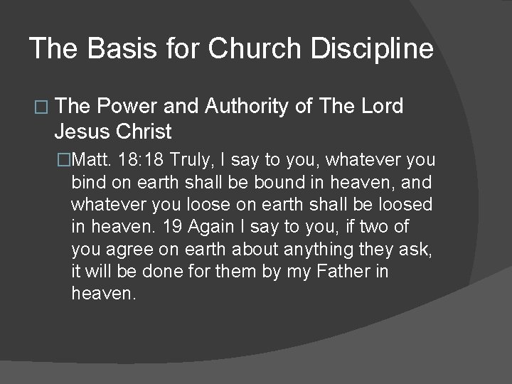 The Basis for Church Discipline � The Power and Authority of The Lord Jesus