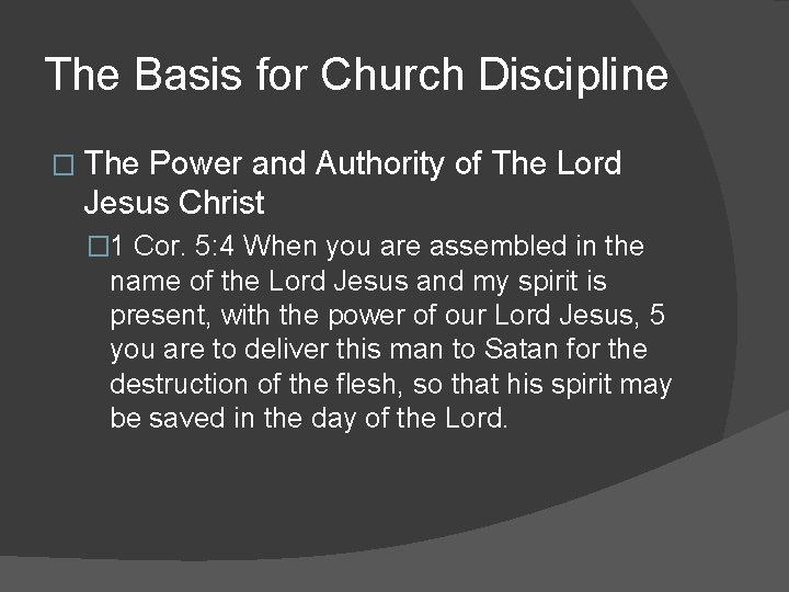 The Basis for Church Discipline � The Power and Authority of The Lord Jesus
