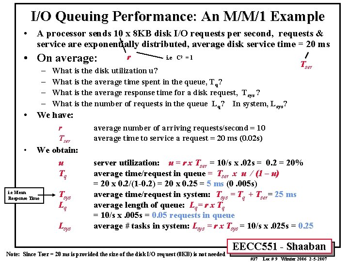 I/O Queuing Performance: An M/M/1 Example • A processor sends 10 x 8 KB