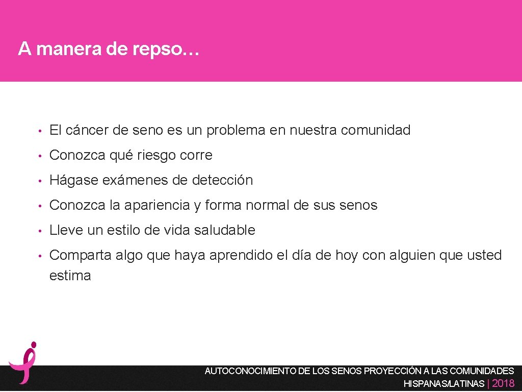 A manera de repso… • El cáncer de seno es un problema en nuestra