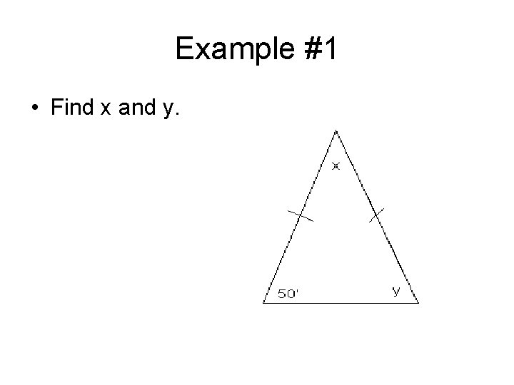 Example #1 • Find x and y. 