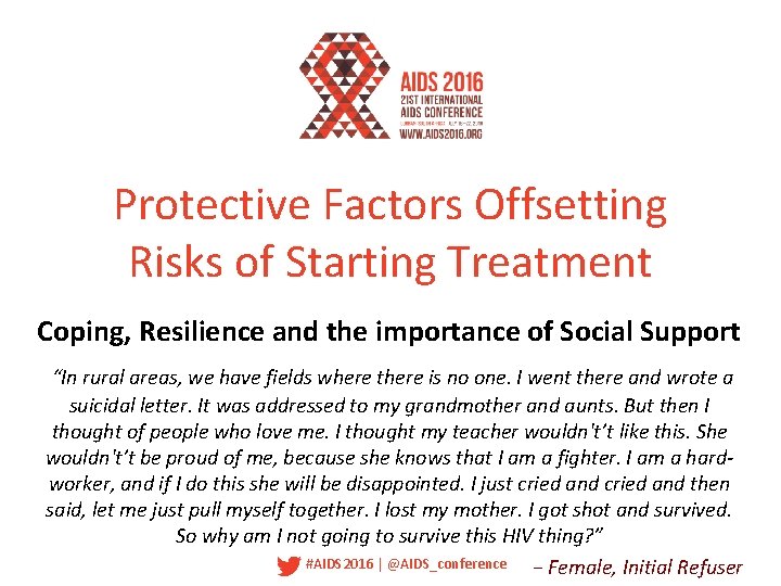 Protective Factors Offsetting Risks of Starting Treatment Coping, Resilience and the importance of Social