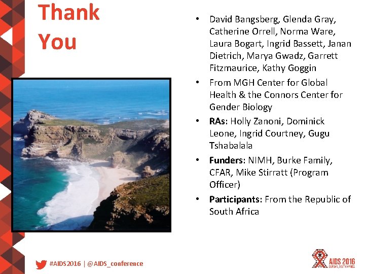 Thank You #AIDS 2016 | @AIDS_conference • David Bangsberg, Glenda Gray, Catherine Orrell, Norma