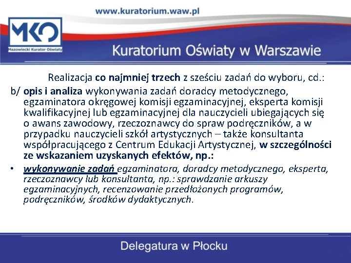  Realizacja co najmniej trzech z sześciu zadań do wyboru, cd. : b/ opis