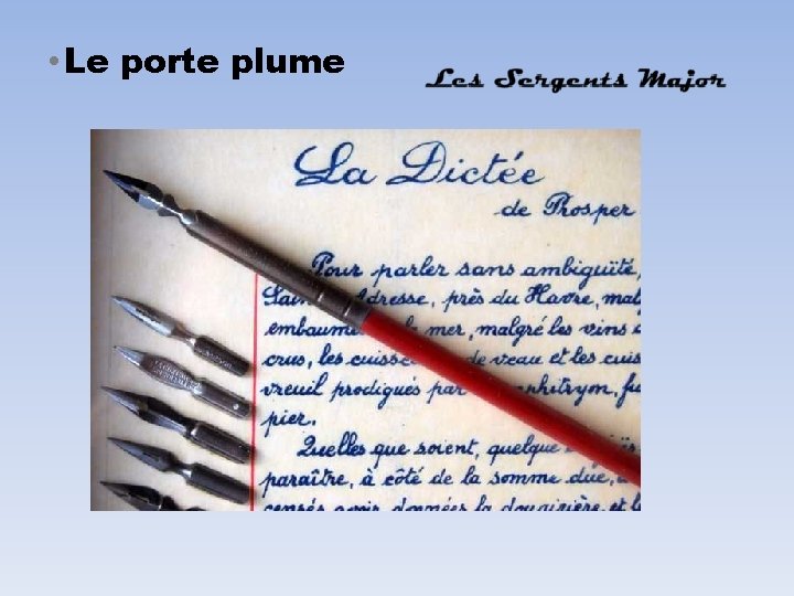  • Le porte plume 