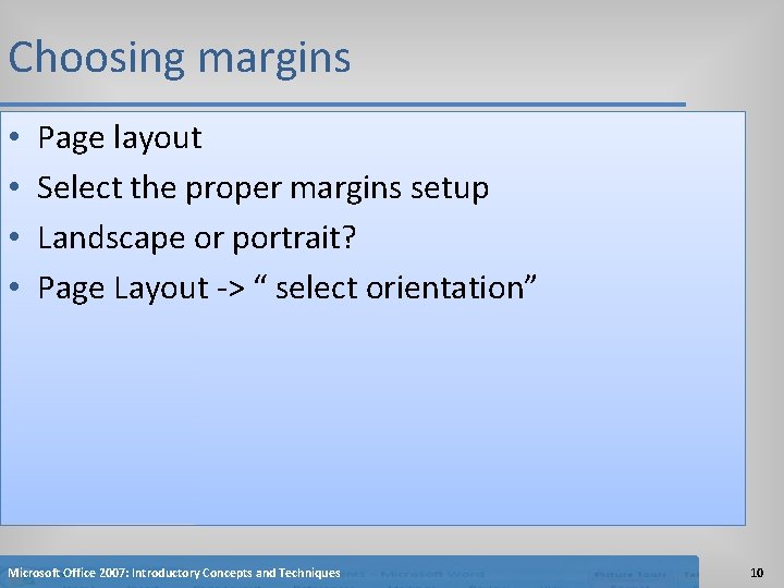 Choosing margins • • Page layout Select the proper margins setup Landscape or portrait? Choosing margins • • Page layout Select the proper margins setup Landscape or portrait?