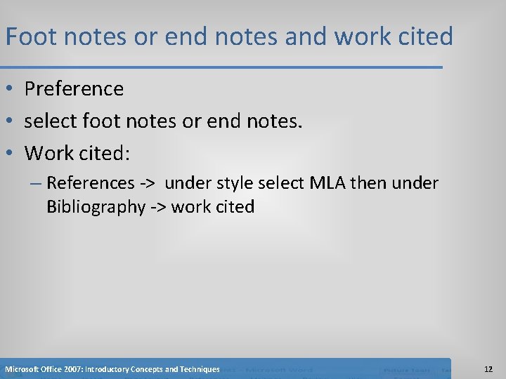 Foot notes or end notes and work cited • Preference • select foot notes Foot notes or end notes and work cited • Preference • select foot notes