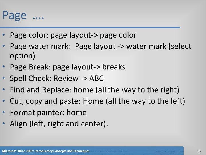 Page …. • Page color: page layout-> page color • Page water mark: Page Page …. • Page color: page layout-> page color • Page water mark: Page