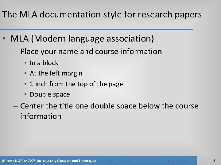 The MLA documentation style for research papers • MLA (Modern language association) – Place The MLA documentation style for research papers • MLA (Modern language association) – Place