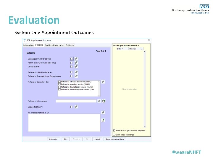 Evaluation System One Appointment Outcomes #weare. NHFT 