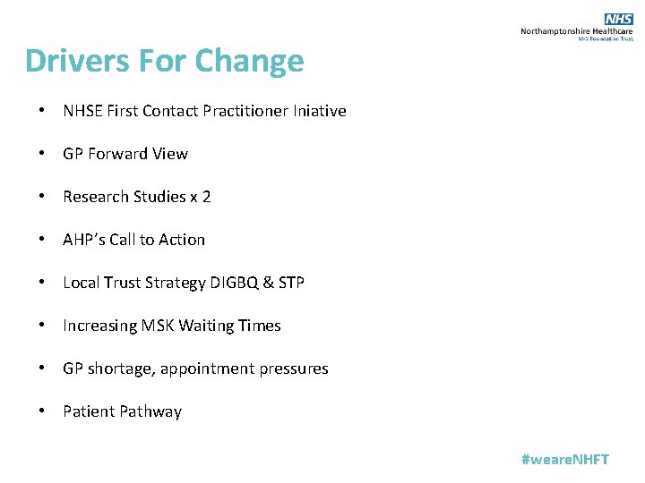 Drivers For Change • NHSE First Contact Practitioner Iniative • GP Forward View •