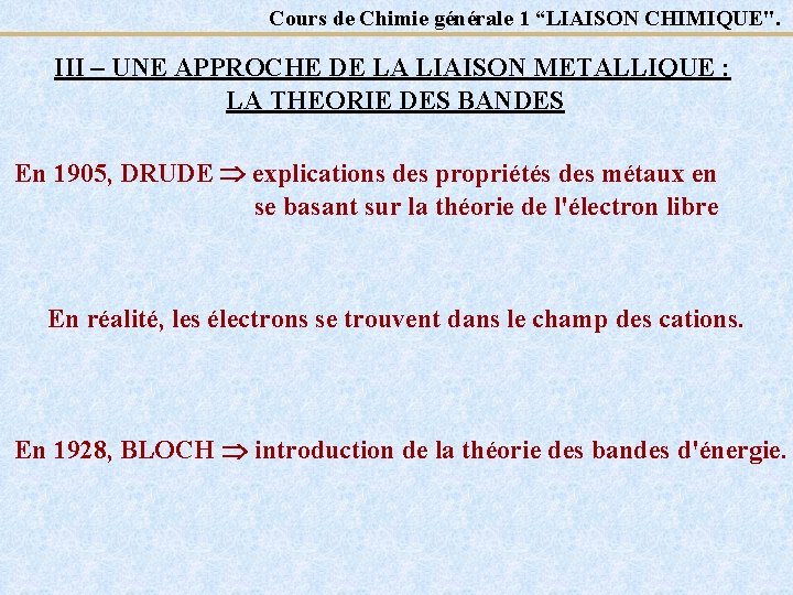 Cours de Chimie générale 1 “LIAISON CHIMIQUE". III – UNE APPROCHE DE LA LIAISON