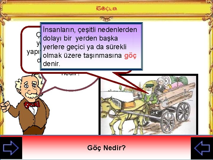 İnsanların, çeşitli nedenlerden Çocuklar biz doğduğumuz dolayı bir yerden başka bir yere göç yerlere