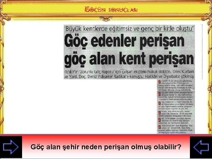 Göç Göçalan edenler şehirnedenpişman perişanolmuşolabilir? 