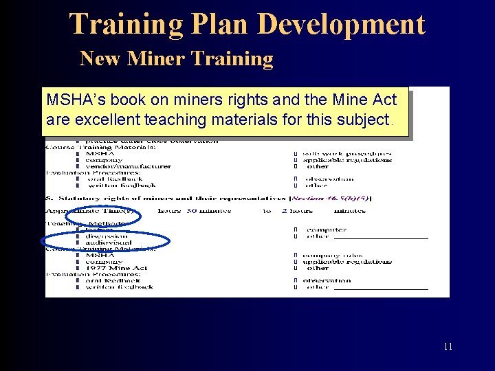 Training Plan Development New Miner Training MSHA’s book on miners rights and the Mine