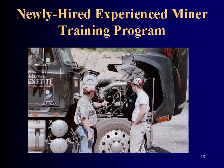 Newly-Hired Experienced Miner Training Program 15 