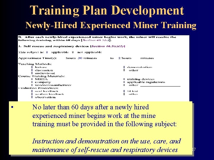 Training Plan Development Newly-Hired Experienced Miner Training • No later than 60 days after