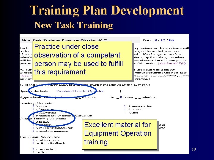 Training Plan Development New Task Training Practice under close observation of a competent person