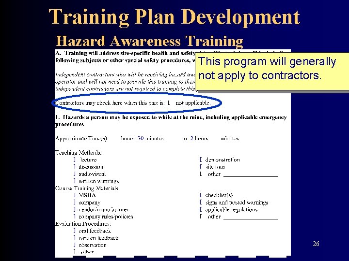 Training Plan Development Hazard Awareness Training This program will generally not apply to contractors.