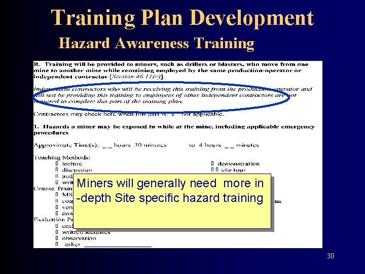 Training Plan Development Hazard Awareness Training Miners will generally need more in -depth Site