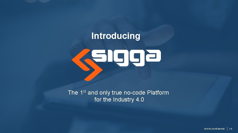 Introducing The 1 st and only true no-code Platform for the Industry 4. 0