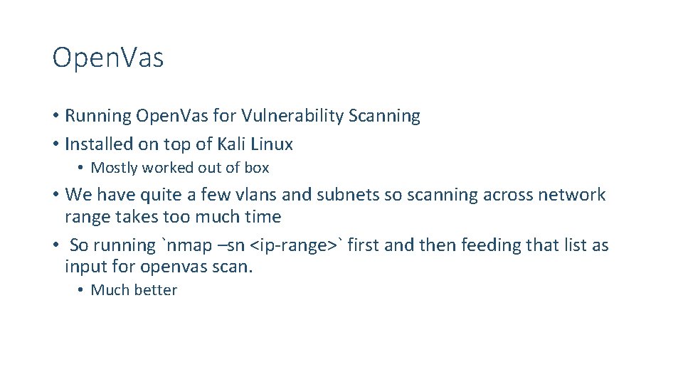 Open. Vas • Running Open. Vas for Vulnerability Scanning • Installed on top of