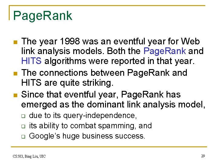 Page. Rank n n n The year 1998 was an eventful year for Web