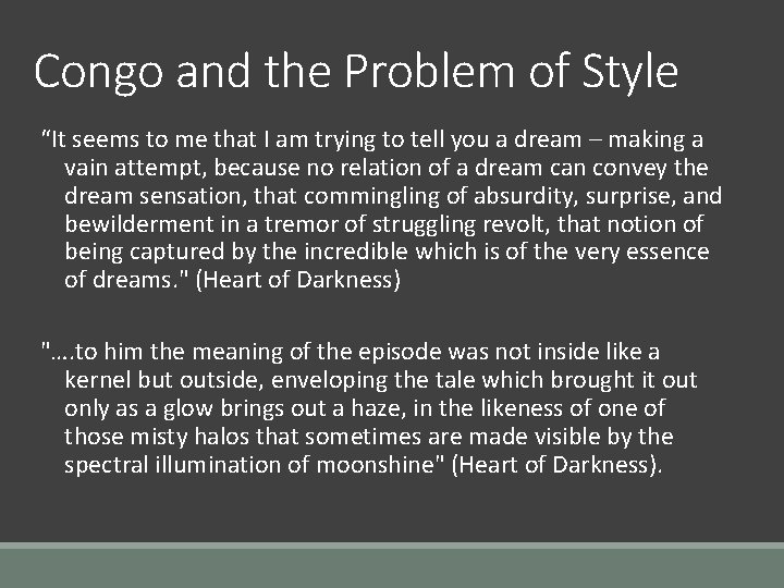 Congo and the Problem of Style “It seems to me that I am trying