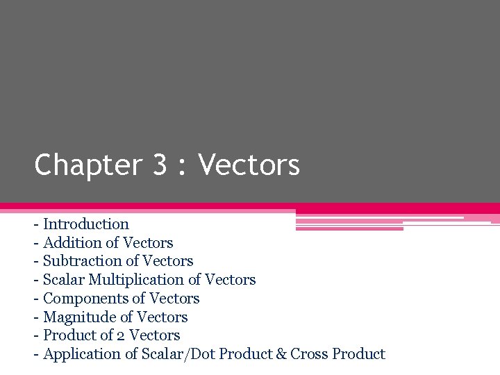 Chapter 3 : Vectors - Introduction - Addition of Vectors - Subtraction of Vectors