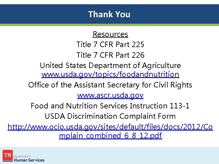 Thank You Resources Title 7 CFR Part 225 Title 7 CFR Part 226 United