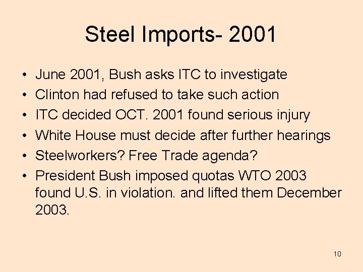 Steel Imports- 2001 • • • June 2001, Bush asks ITC to investigate Clinton