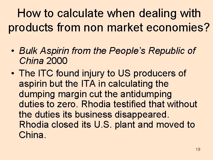 How to calculate when dealing with products from non market economies? • Bulk Aspirin